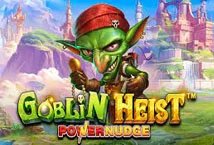 Goblin Heist Powernudge slot